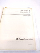 GE Fanuc Series 0/00/0-Mate Maintenance Manual & 0M-Model B, 00M-Model B Manual - Maverick Industrial Sales