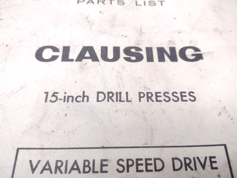 Clausing 15 Inch Drill Press Variable Speed Drive Model Operating Instructions - Maverick Industrial Sales