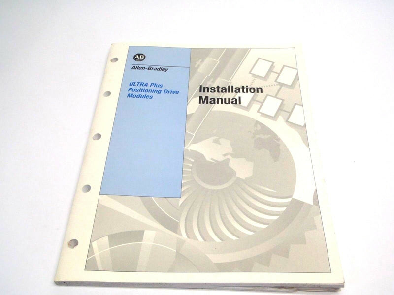 Allen Bradley Ultra Plus Positioning Drive Module Installation Manual - Maverick Industrial Sales